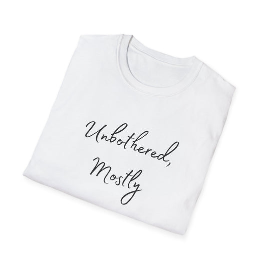 Unbothered, Mostly Shirt – Mental Health Awareness Tee for Anxious Minds