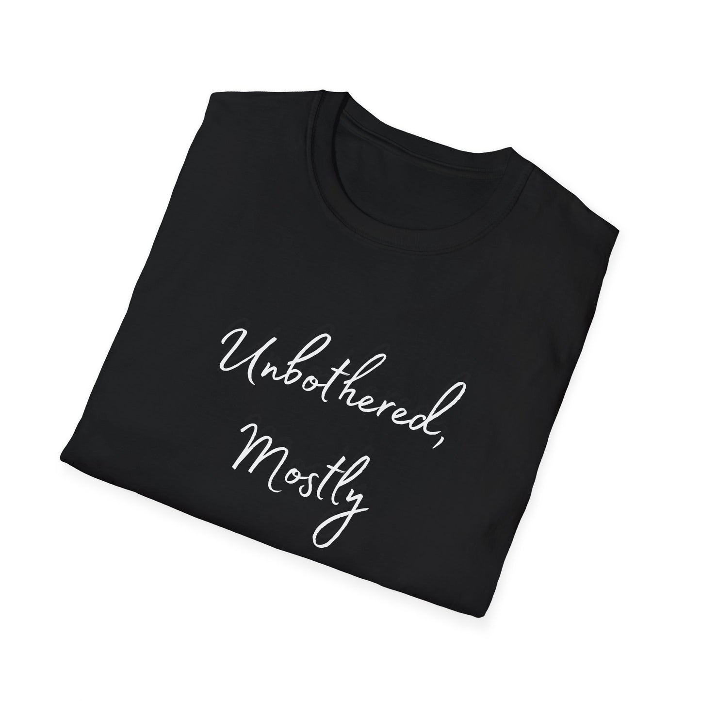 Unbothered, Mostly Shirt – Mental Health Awareness Tee for Anxious Minds