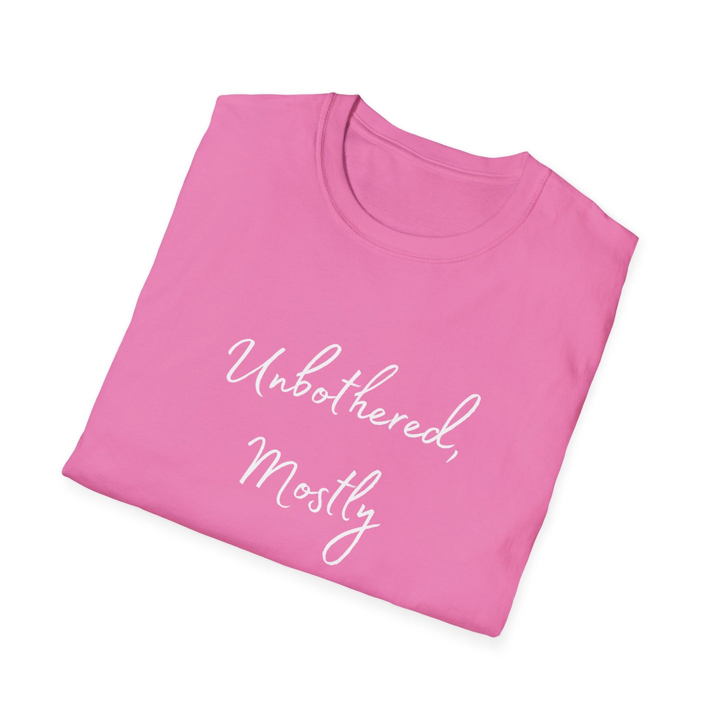 Unbothered, Mostly Shirt – Mental Health Awareness Tee for Anxious Minds