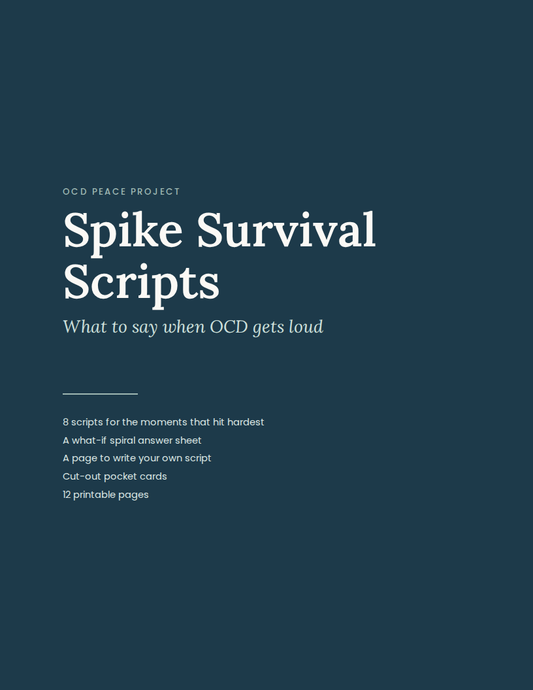 Spike Survival Scripts: What to Say to Yourself When OCD Gets Loud (Printable PDF)