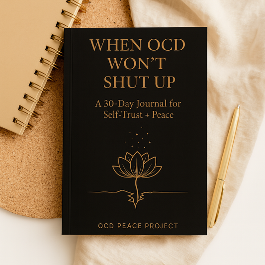When OCD Won’t Shut Up: A 30-Day Journal for Self-Trust + Peace